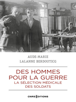 cover image of Des hommes pour la guerre. La sélection médicale des soldats
